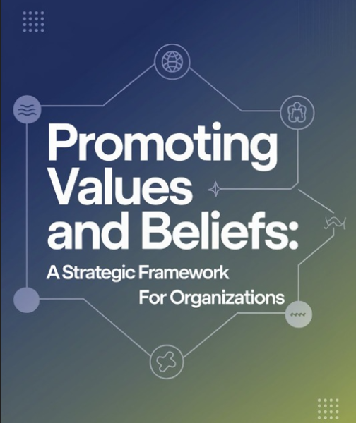 Promoting Values and Beliefs: A Strategic Framework for Organizations