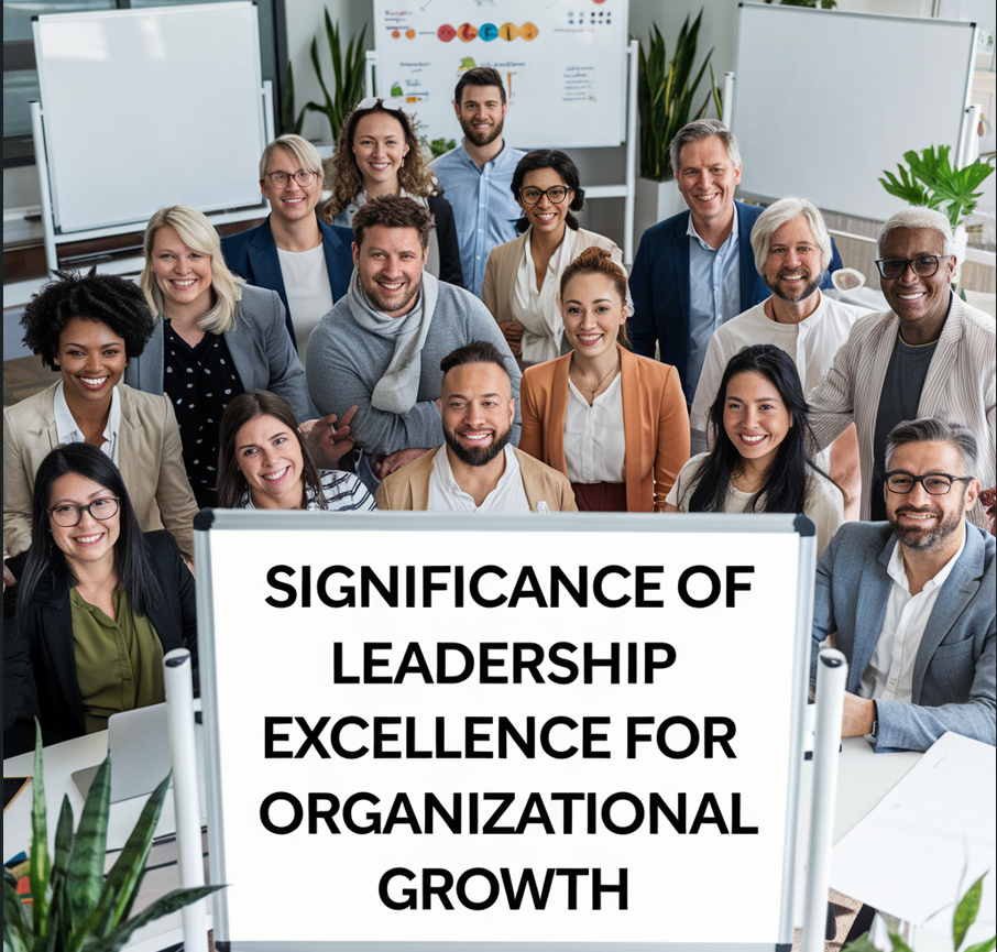 Significance of Leadership Excellence for Organizational Growth